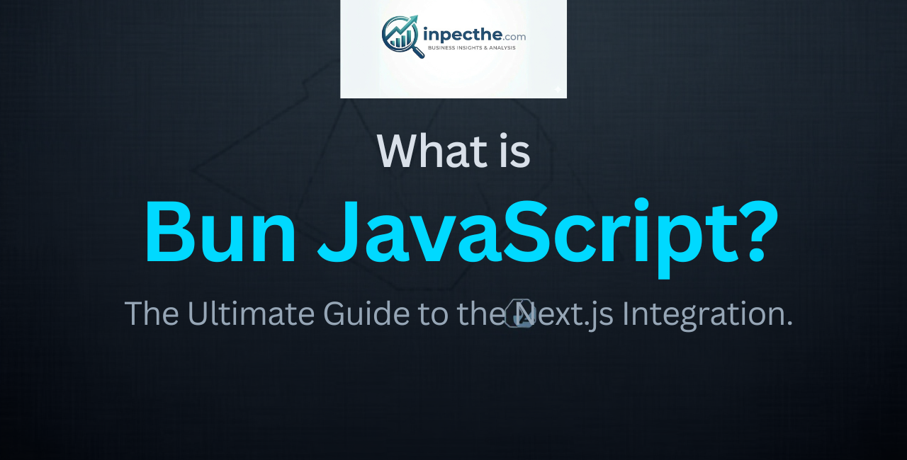 What is Bun JavaScript? The Ultimate Guide to the Next-Gen Runtime, Installation, and Next.js Integration