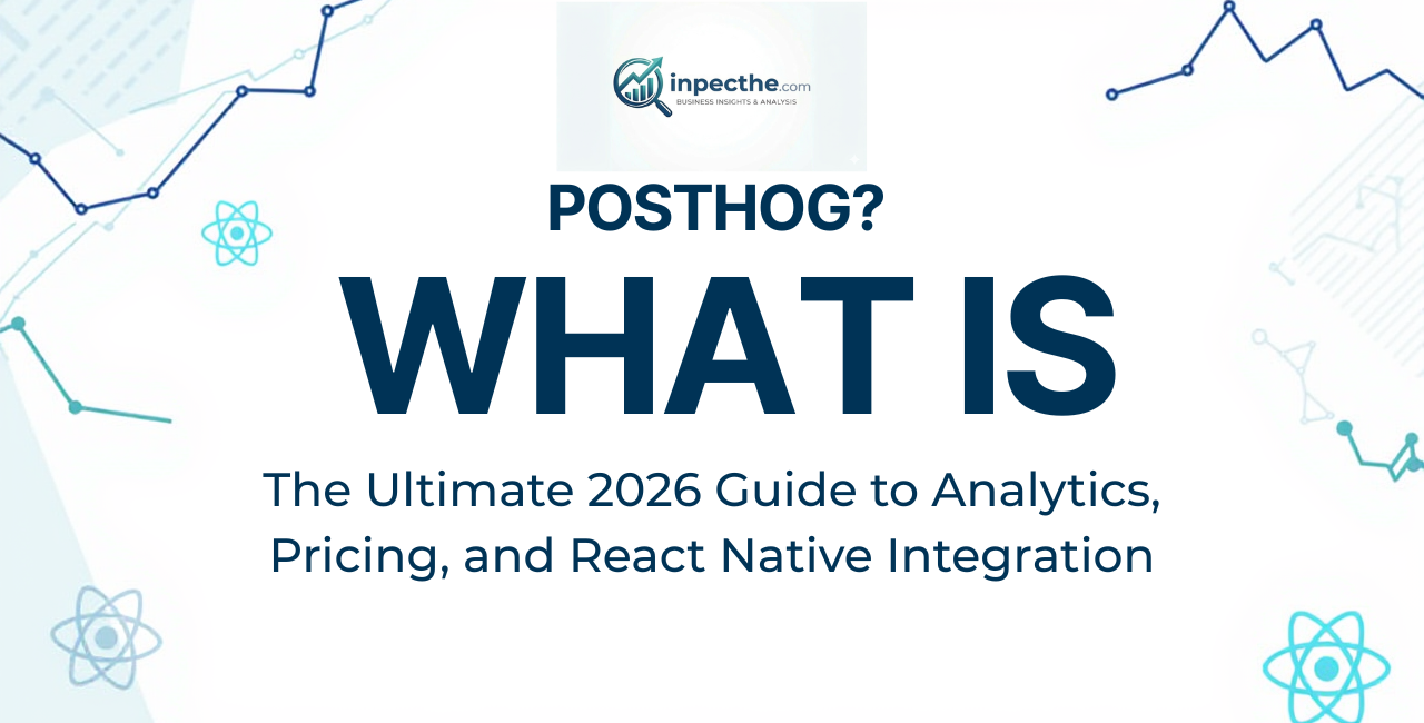 What is PostHog? The Ultimate 2026 Guide to Analytics, Pricing, and React Native Integration